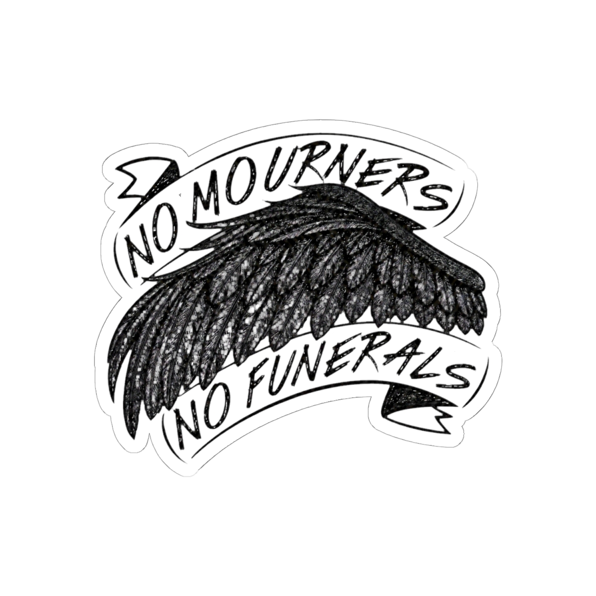 SIX OF CROWS | No Mourners, No Funeral Sticker | Leigh Bardugo - alternate angle 1, merchandise