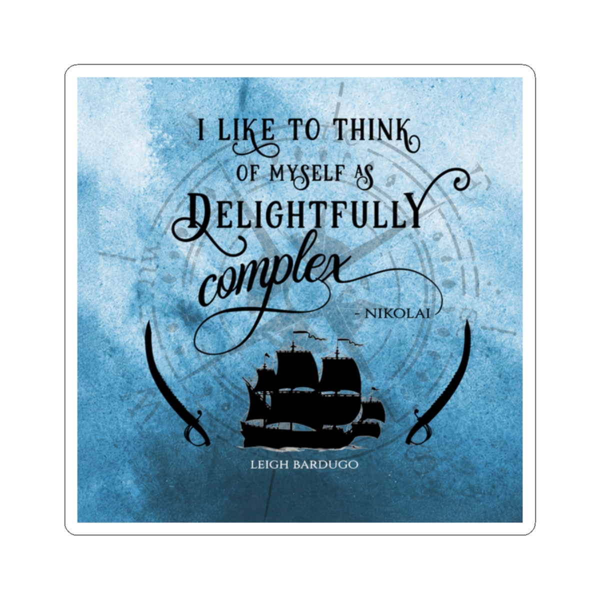 Delightfully complex quote - Nikolai Lantsov / Stormhond - Leigh Bardugo - alternate angle 3, merchandise