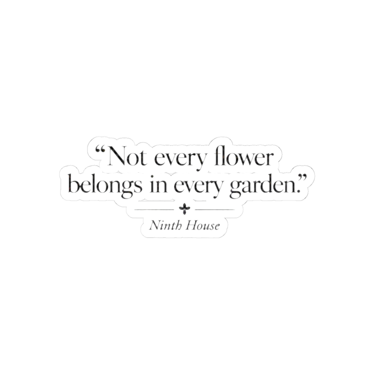 Ninth House Garden Quote | Leigh Bardugo